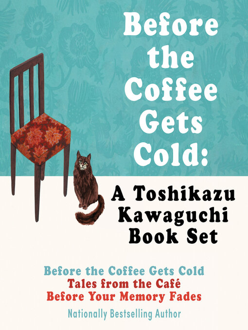 Title details for Before the Coffee Gets Cold, Book Set by Toshikazu Kawaguchi - Available